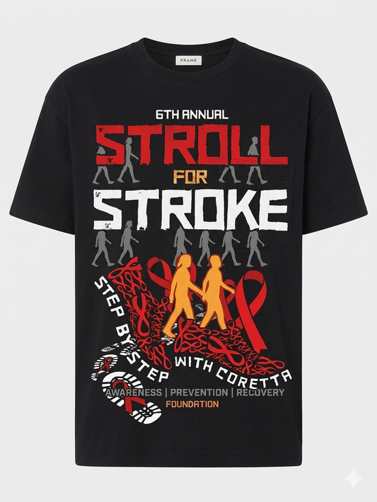 6th Annual STROLL FOR STROKE T-shirt (Step By Step With Coretta Foundation)